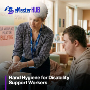 Hand Hygiene for Disability Support Workers