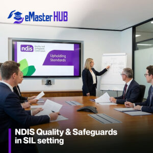 NDIS Quality & Safeguards in SIL setting