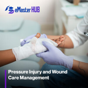 Pressure Injury and Wound Care Management