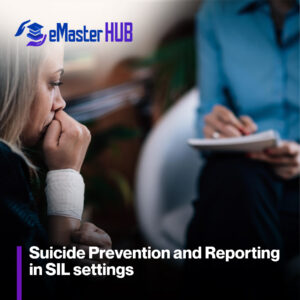 Suicide Prevention and Reporting in SIL settings
