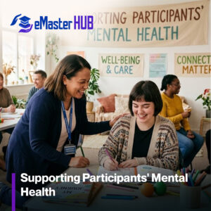 Supporting Participants' Mental Health