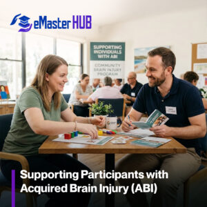 Supporting Participants with Acquired Brain Injury (ABI)