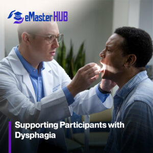 Supporting Participants with Dysphagia