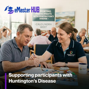 Supporting participants with Huntington’s Disease