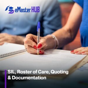 SIL, Roster of Care, Quoting & Documentation