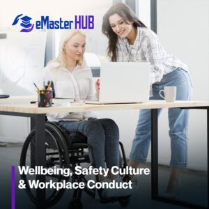 Wellbeing, Safety Culture & Workplace Conduct